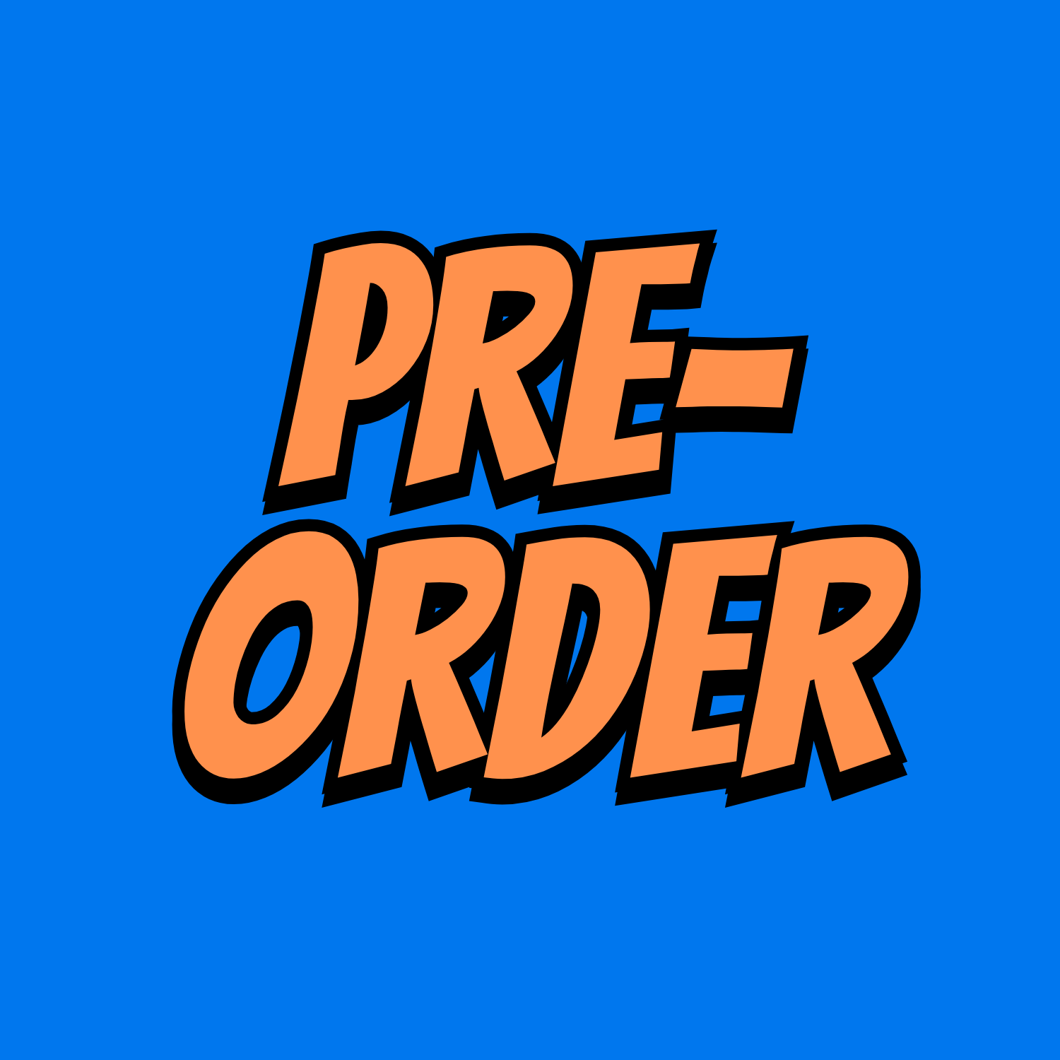 PRE ORDER